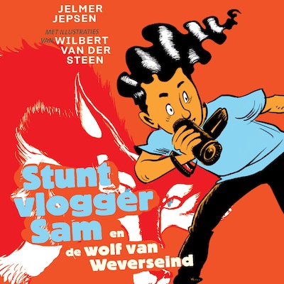Stuntvlogger Sam en de wolf van Weverseind