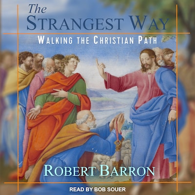 The Strangest Way – omslag til lydbogen af Bishop Robert Barron