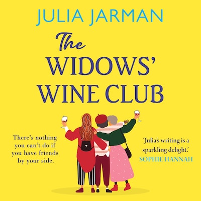 The Widows' Wine Club - The BRAND NEW funny, warm debut novel from Julia Jarman for summer 2023 (Unabridged)