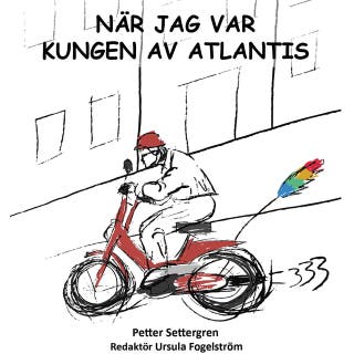 När jag var Kungen av Atlantis