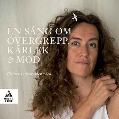 En sång om övergrepp, kärlek och mod – omslag till ljudboken av Ellinor Ingvar-Henschen