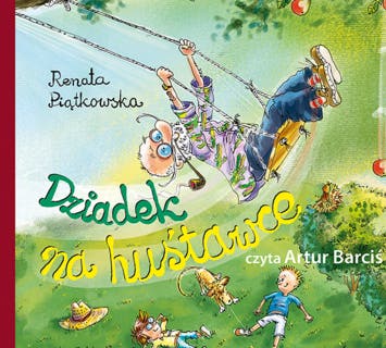 Dziadek na huśtawce – okładka audiobooka, autor Renata Piątkowska