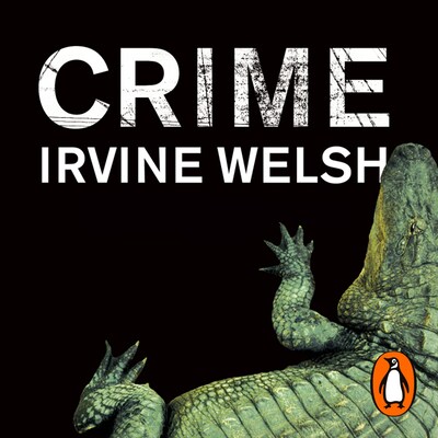 Crime – omslag til lydbogen af Irvine Welsh