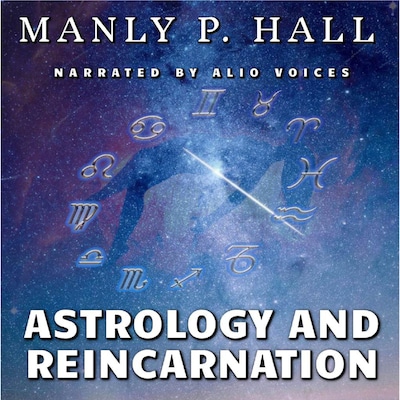 Astrology and Reincarnation – omslag til lydbogen af Manly P. Hall