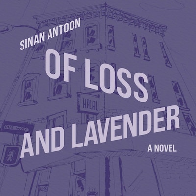 Of Loss and Lavender – omslag til lydbogen af Sinan Antoon