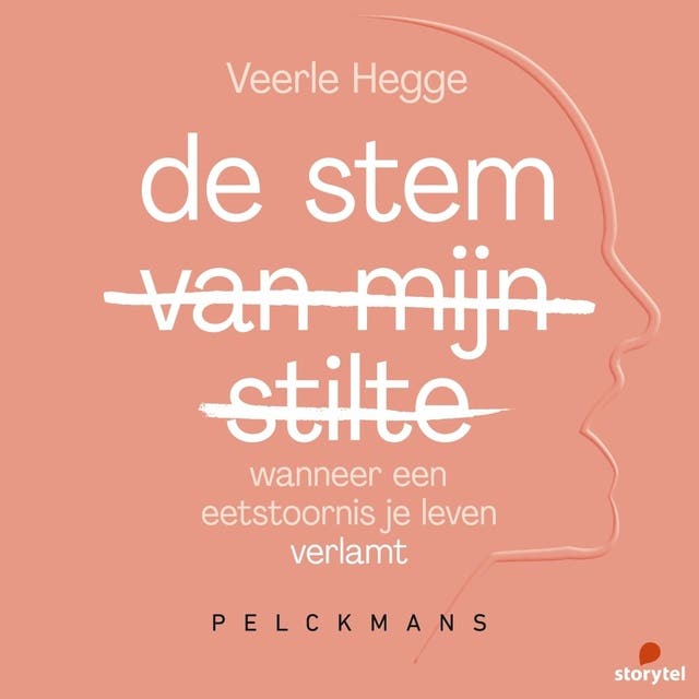 De stem van mijn stilte: Wanneer een eetstoornis je leven verlamt – omslag van het luisterboek van Veerle Hegge