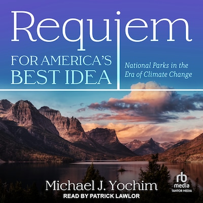 Requiem for America's Best Idea – omslag til lydbogen af Michael J. Yochim