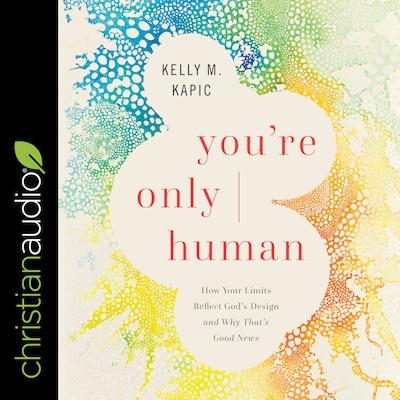 You're Only Human – omslag til lydbogen af Kelly M. Kapic