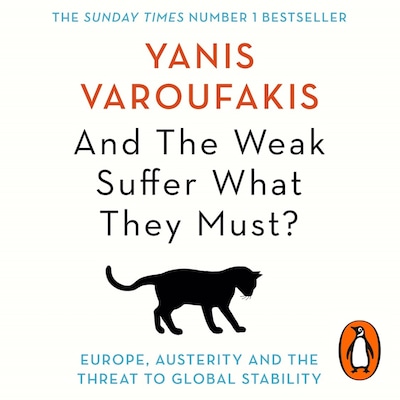 And the Weak Suffer What They Must? – omslag til lydbogen af Yanis Varoufakis