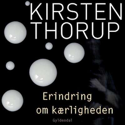 Erindring om kærligheden – omslag til lydbogen af Kirsten Thorup
