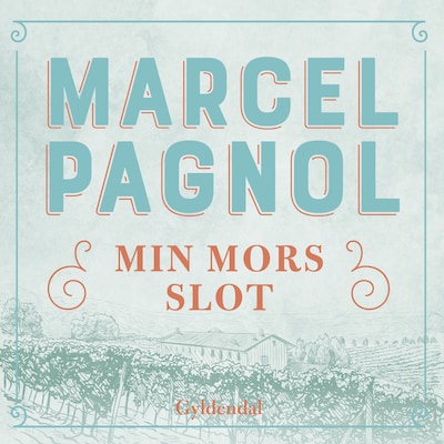 Min mors slot – omslag til lydbogen af Marcel Pagnol