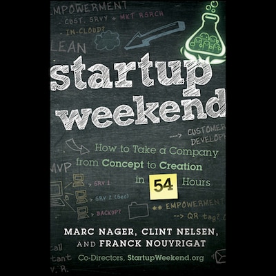Startup Weekend – omslag til lydbogen af Marc Nager, Clint Nelsen, Franck Nouyrigat