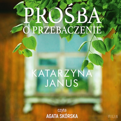 Prośba o przebaczenie – okładka audiobooka, autor Katarzyna Janus