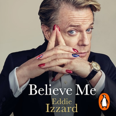 Believe Me – omslag til lydbogen af Eddie Izzard