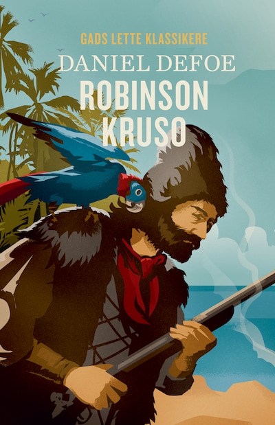 GADS LETTE KLASSIKERE: Robinson Kruso – omslag til lydbogen af Daniel Defoe