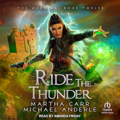 Ride the Thunder – omslag til lydbogen af Martha Carr, Michael Anderle