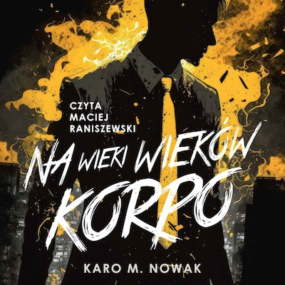 Na wieki wieków korpo – okładka audiobooka, autor Karo M. Nowak