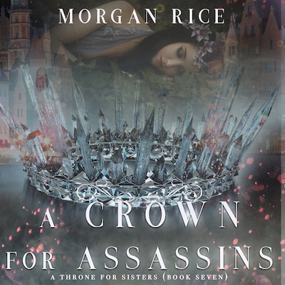 A Crown for Assassins (A Throne for Sisters—Book Seven)