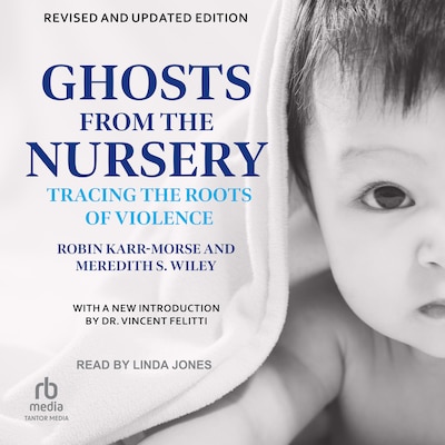 Ghosts from the Nursery – omslag til lydbogen af Robin Karr-Morse, Meredith S. Wiley