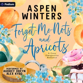 Forget-Me-Nots and Apricots: A Cozy Omegaverse Romance Standalone – omslag till ljudboken av Aspen Winters