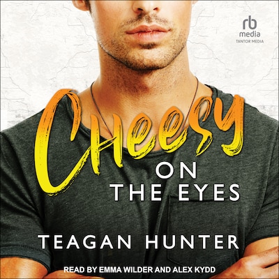 Cheesy on the Eyes – omslag til lydbogen af Teagan Hunter