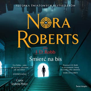 Śmierć na bis – okładka audiobooka, autor Nora Roberts