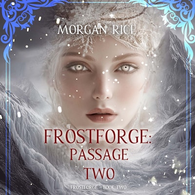 Frostforge: Passage Two (Book Two of the Frostforge Series) – omslag til lydbogen af Morgan Rice