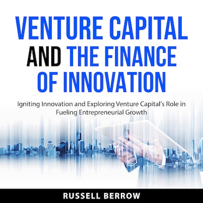 Venture Capital and the Finance of Innovation – omslag til lydbogen af Russell Berrow