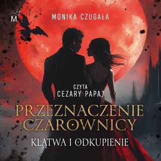 Przeznaczenie czarownicy – okładka audiobooka, autor Monika Czugała