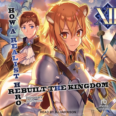 How a Realist Hero Rebuilt the Kingdom: Volume 12 – omslag til lydbogen af Dojyomaru