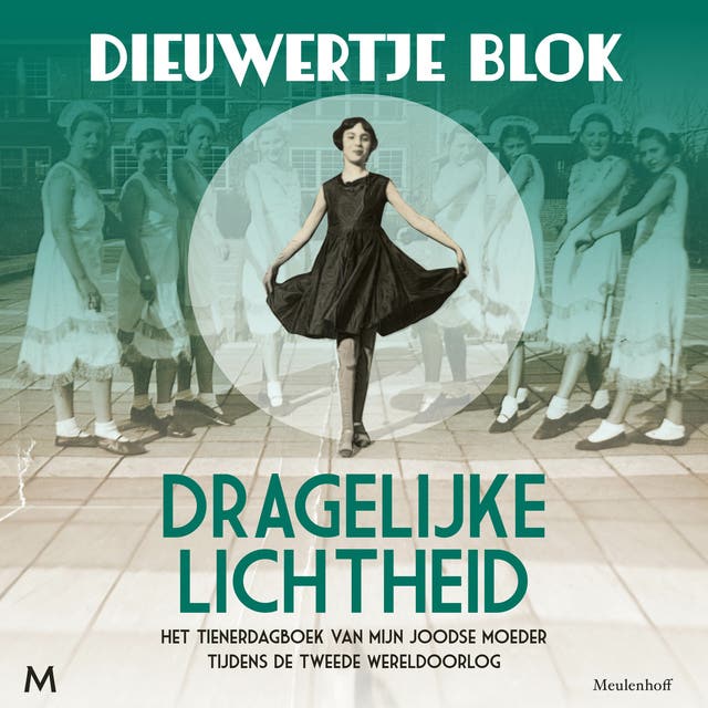 Dragelijke lichtheid: Het tienerdagboek van mijn Joodse moeder tijdens de Tweede Wereldoorlog – omslag van het luisterboek van Dieuwertje Blok