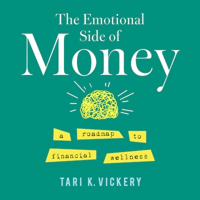 The Emotional Side of Money – omslag til lydbogen af Tari K. Vickery