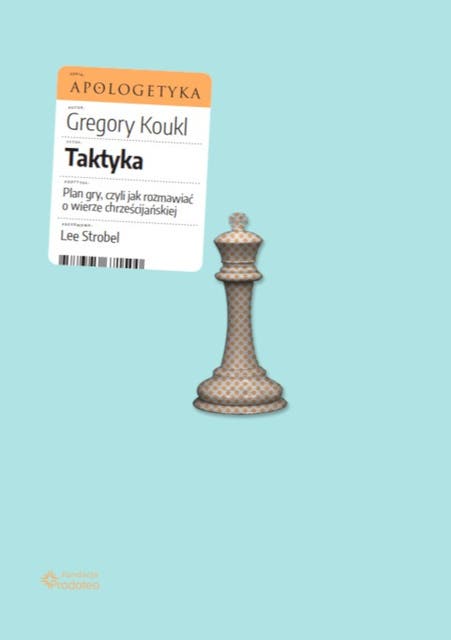 Taktyka: Plan gry, czyli jak rozmawiać o wierze chrześcijańskiej – okładka audiobooka, autor Gregory Koukl