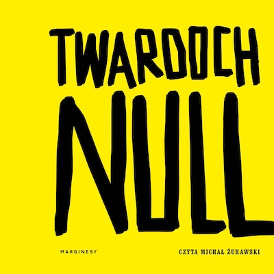Null – okładka audiobooka, autor Szczepan Twardoch
