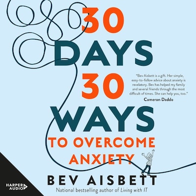 30 Days 30 Ways to Overcome Anxiety – omslag til lydbogen af Bev Aisbett