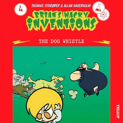 Brian’s Wacky Inventions #4: The Dog Whistle
