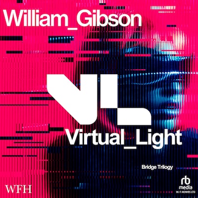 Virtual Light – omslag til lydbogen af William Gibson