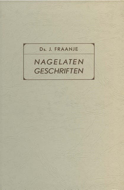 Nagelaten geschriften: brieven, toespraken. predikaties – omslag van het luisterboek van J. Fraanje