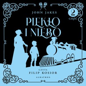 Piekło i niebo. Część druga – okładka audiobooka, autor John Jakes