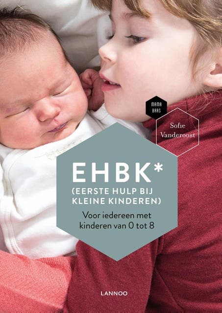EHBK* (Eerste Hulp Bij Kleine Kinderen): Voor iedereen met kinderen van 0 tot 8 – omslag van het luisterboek van Mama Baas,Sofie Vanderoost