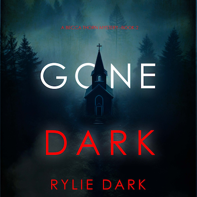 Gone Dark (A Becca Thorn FBI Suspense Thriller—Book 2) – omslag til lydbogen af Rylie Dark