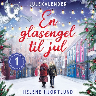 En glasengel til jul - del 1 – omslag til lydbogen af Helene Hjortlund