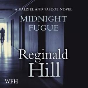 Midnight Fugue: Dalziel and Pascoe, Book 24 – okładka audiobooka, autor Reginald Hill