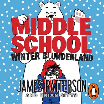 Middle School: Winter Blunderland – omslag til lydbogen af James Patterson
