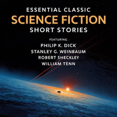 Essential Classic Science Fiction Short Stories – omslag til lydbogen af Philip K. Dick, Stanley G. Weinbaum, Robert Sheckley