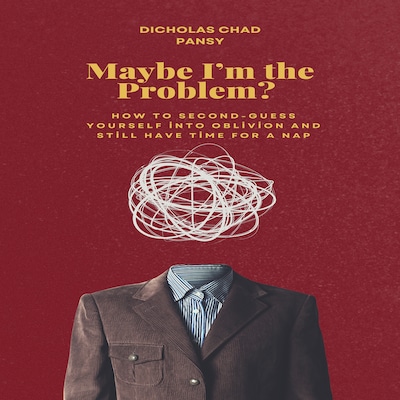 Maybe Im The Problem? – omslag til lydbogen af Dicholas Chad Pansy