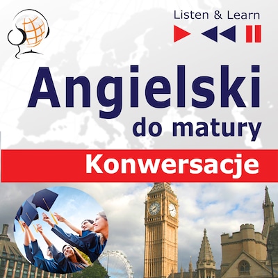 Angielski konwersacje do matury – okładka audiobooka, autor Dorota Guzik