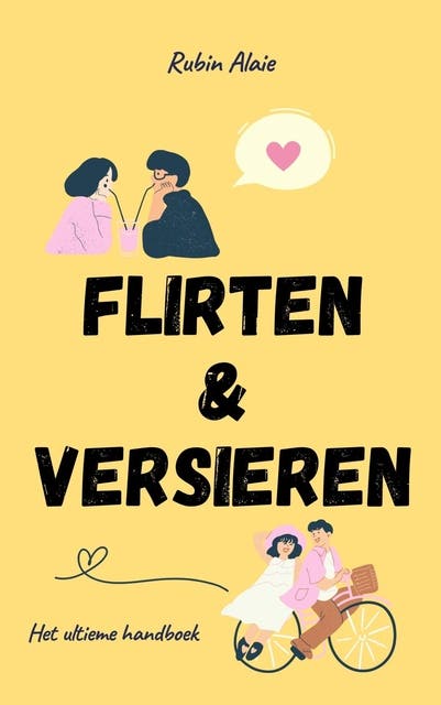 Flirten & Versieren: Het ultieme handboek – omslag van het luisterboek van Rubin Alaie