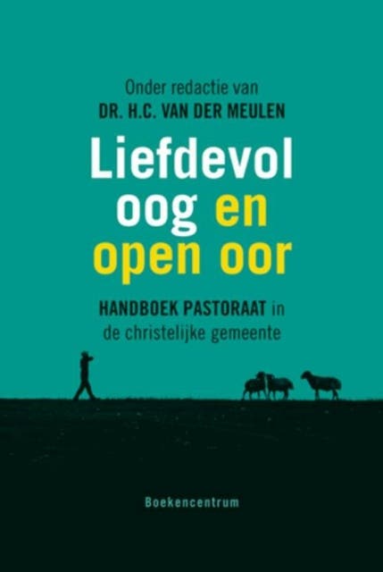 Liefdevol oog en open oor: Handboek pastoraat in de christelijke gemeente – omslag van het luisterboek van H.C. van der Meulen