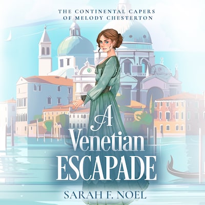 A Venetian Escapade – omslag til lydbogen af Sarah F. Noel
